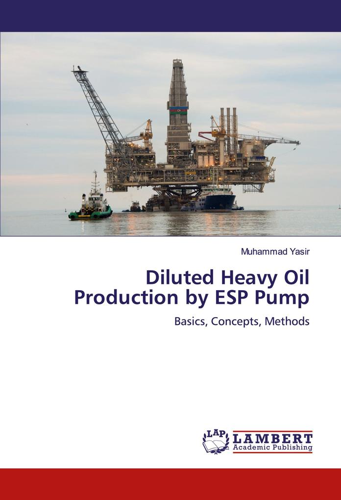 Diluted Heavy Oil Production by ESP Pump