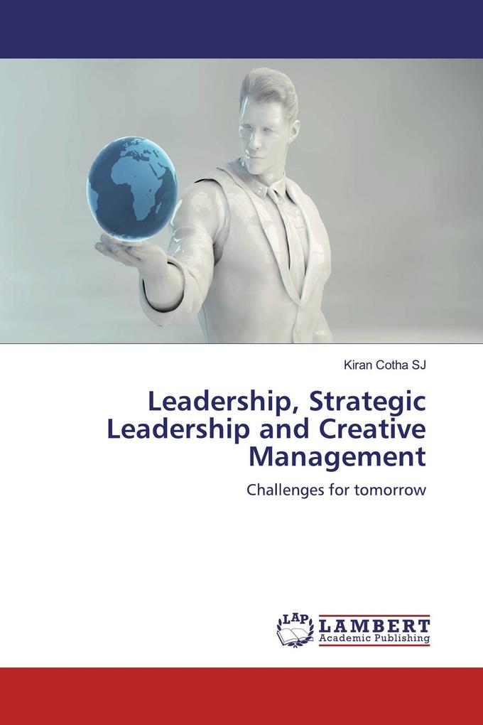 Leadership Strategic Leadership and Creative Management