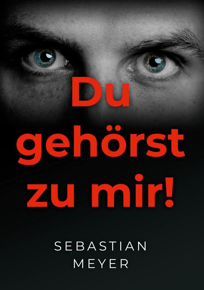 Du gehörst zu mir!