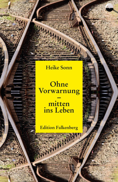 Ohne Vorwarnung - mitten ins Leben