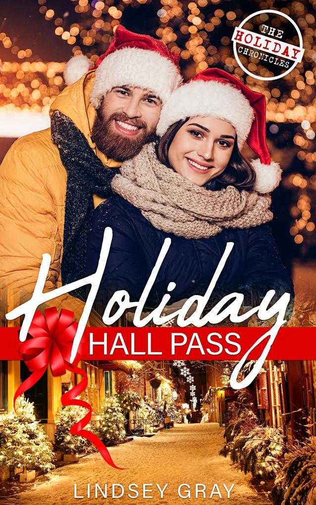 Holiday Hall Pass (The Holiday Chronicles #1)