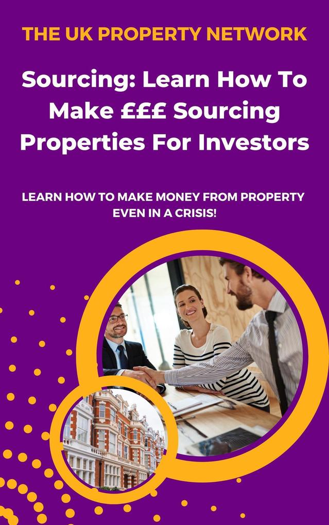 Sourcing: Learn How To Make £££ Sourcing Properties For Investors (Property Investor #8)