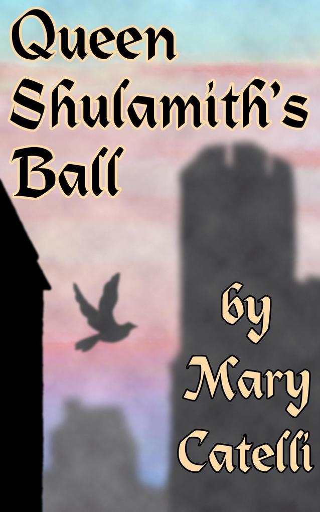 Queen Shulamith‘s Ball