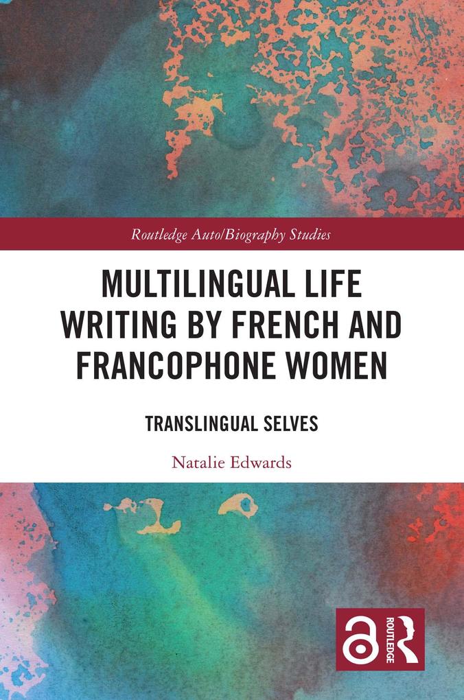 Multilingual Life Writing by French and Francophone Women