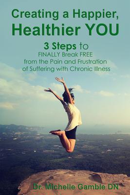 Creating a Happier Healthier YOU