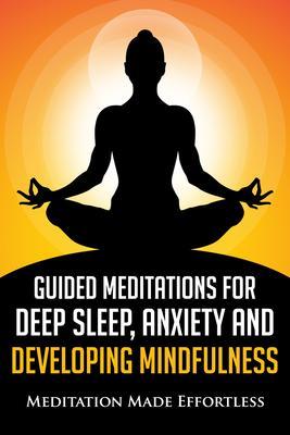 Guided Meditations for Deep Sleep Anxiety and Developing Mindfulness