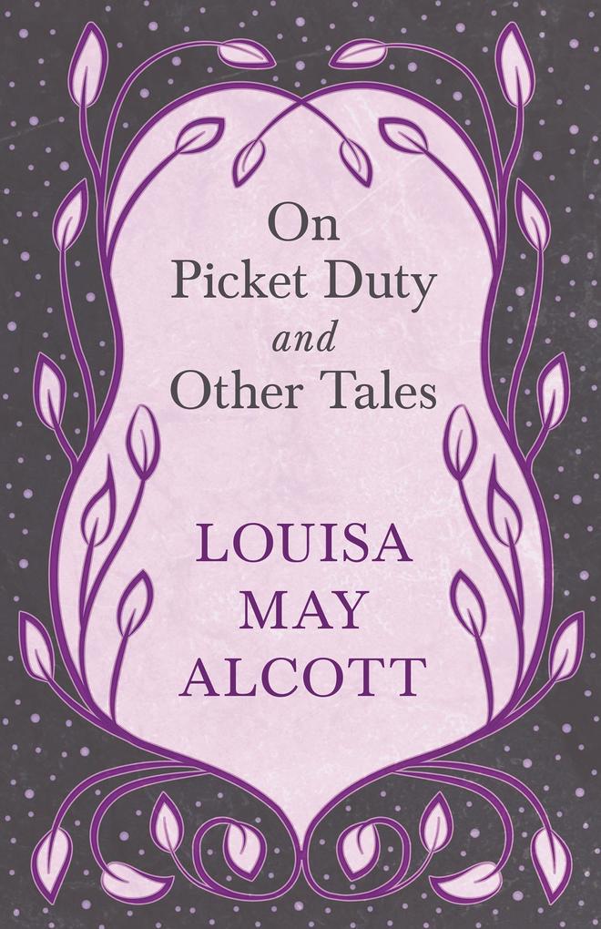 On Picket Duty and Other Tales