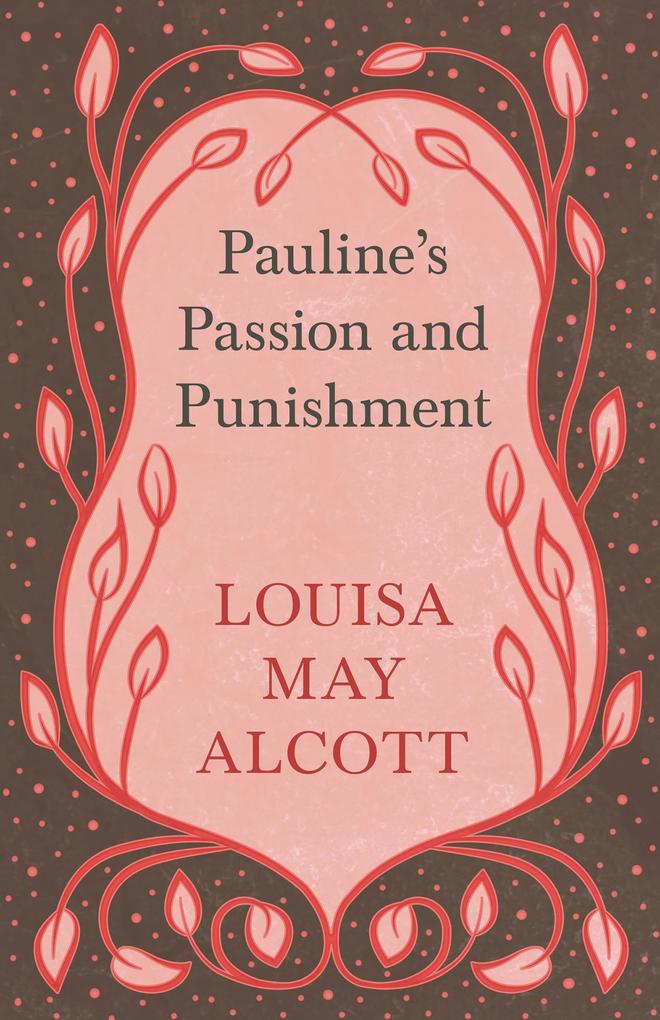 Pauline‘s Passion and Punishment