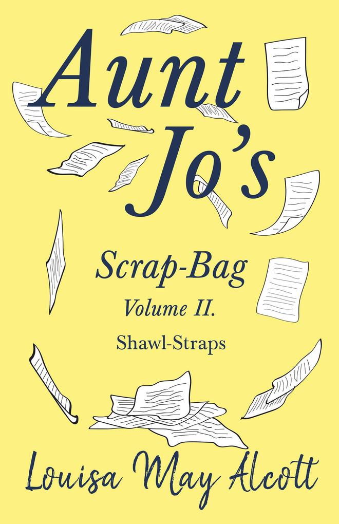Aunt Jo‘s Scrap-Bag Volume II
