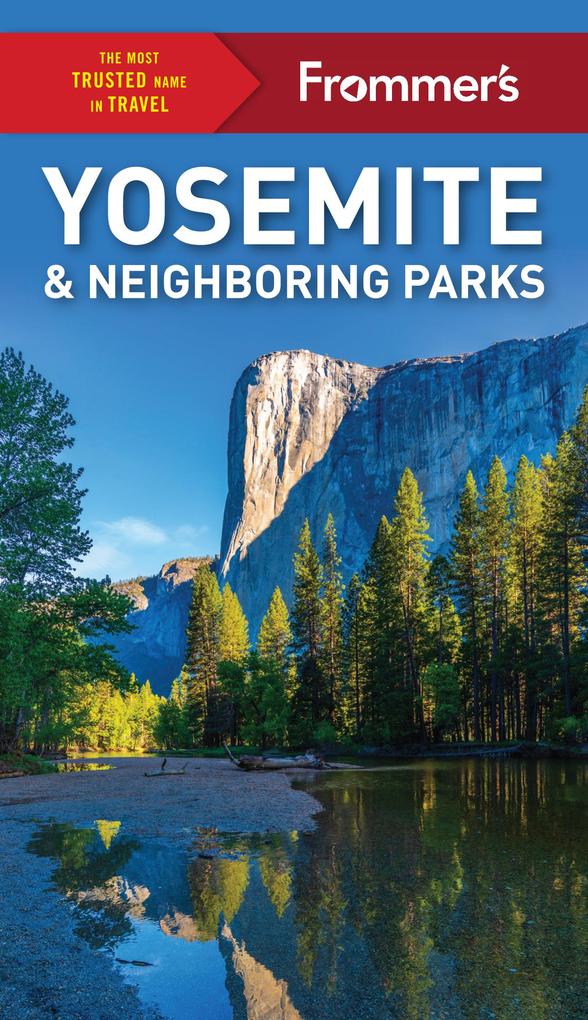 Frommer‘s Yosemite and Neighboring Parks