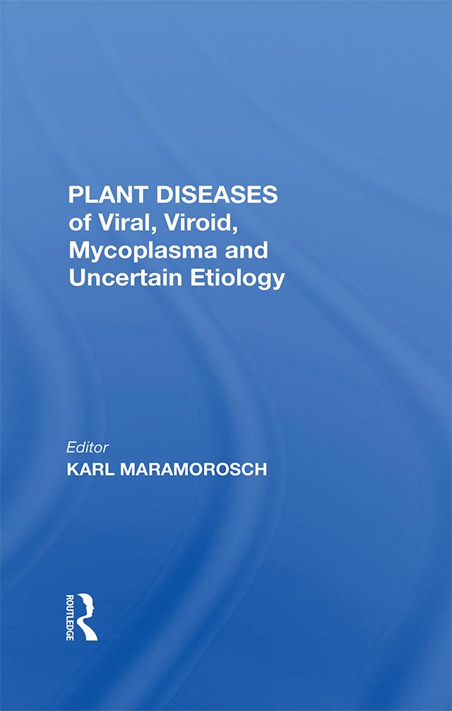Plant Diseases Of Viral Viroid Mycoplasma And Uncertain Etiology