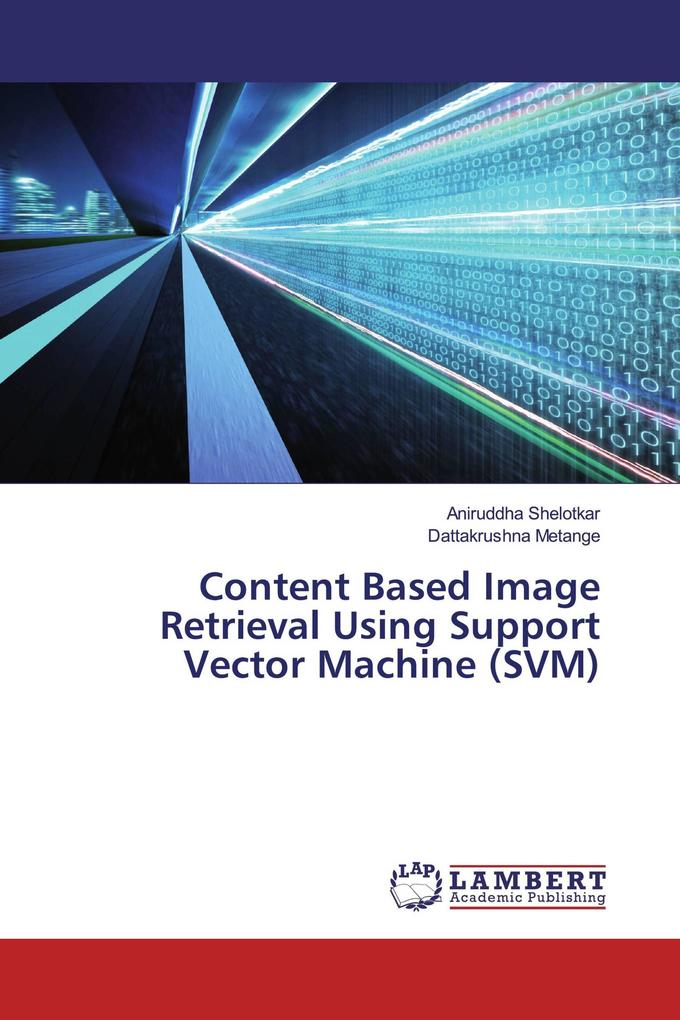Content Based Image Retrieval Using Support Vector Machine (SVM)