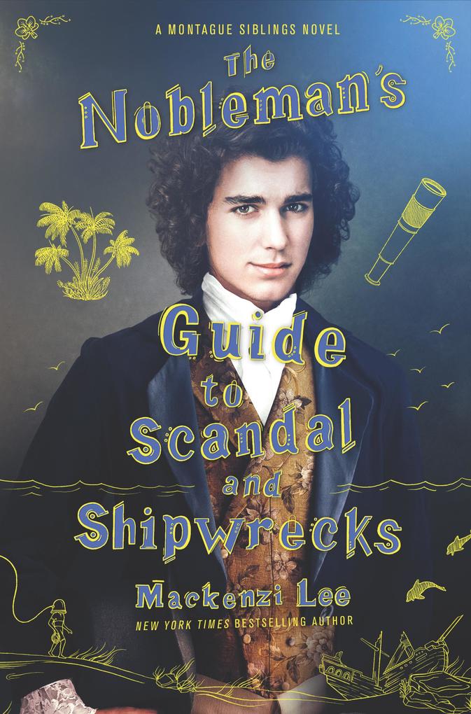 The Nobleman‘s Guide to Scandal and Shipwrecks