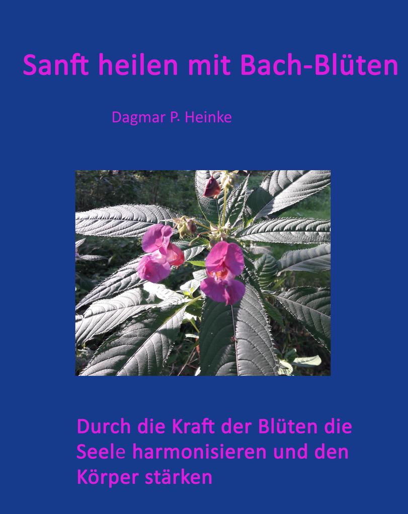 Sanft heilen mit Bachblüten