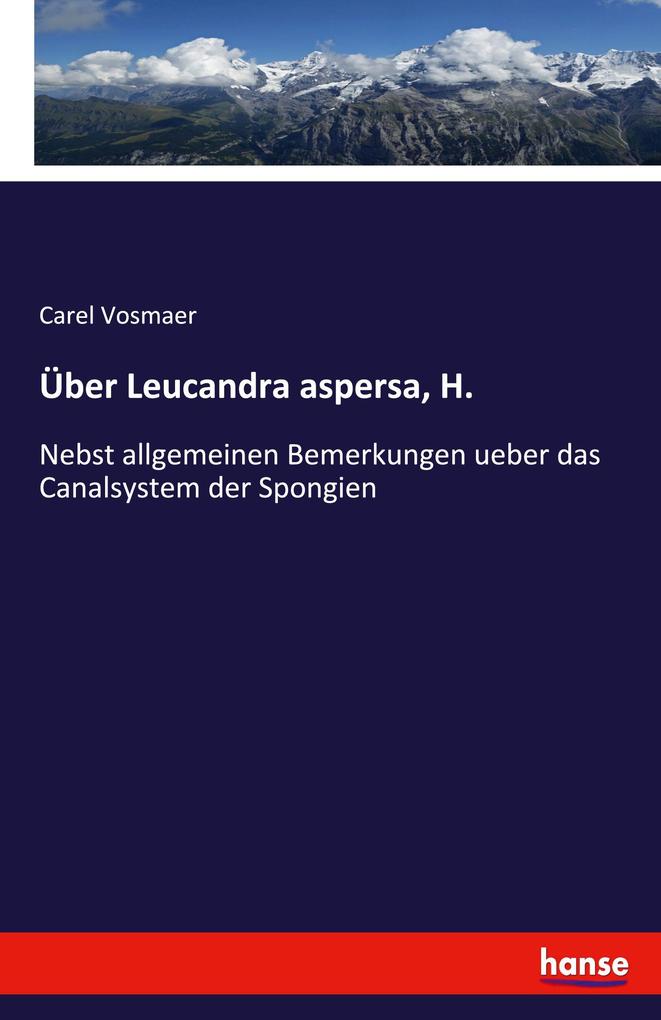 Über Leucandra aspersa H.