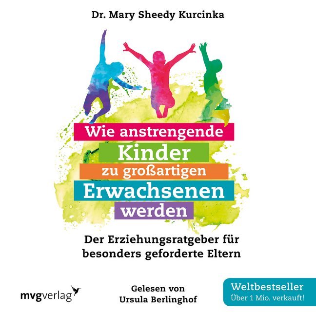 Wie anstrengende Kinder zu großartigen Erwachsenen werdenAudio-CD