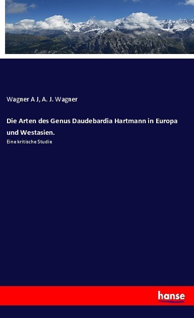Die Arten des Genus Daudebardia Hartmann in Europa und Westasien.