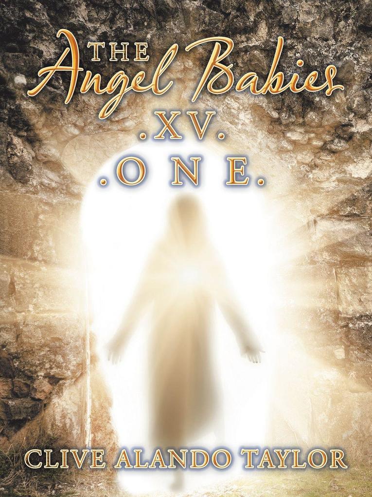 The Angel Babies.Xv. .O N E.