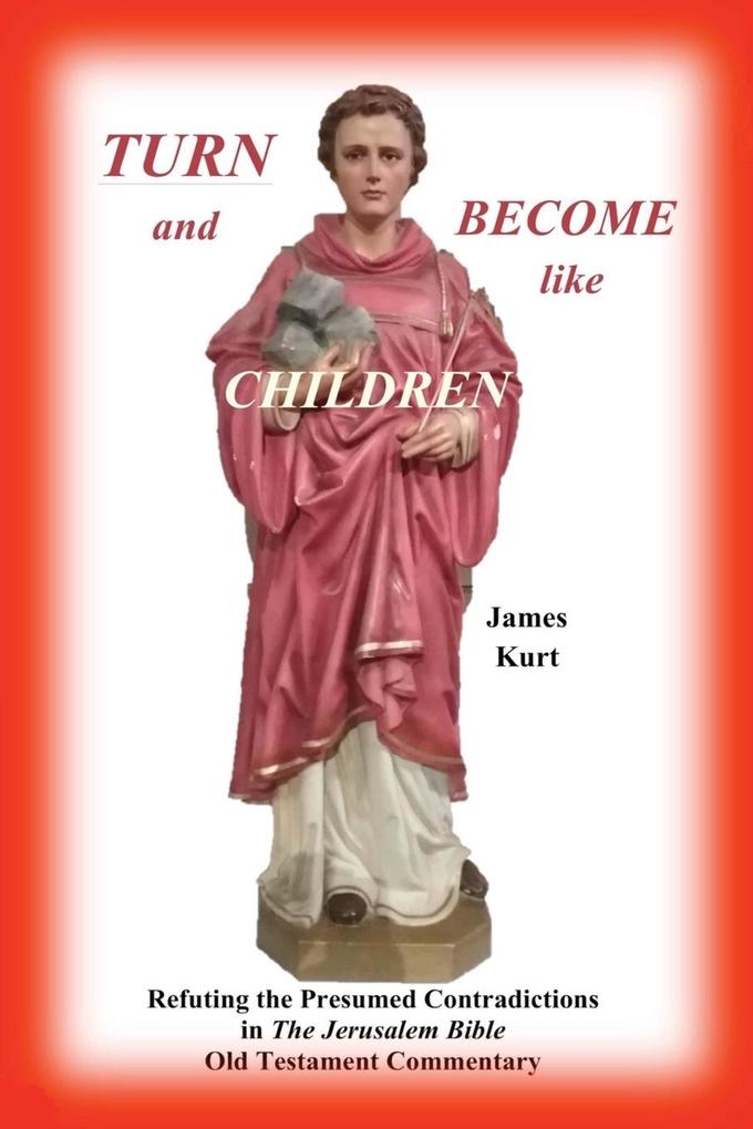 'TURN and Become like Children'
