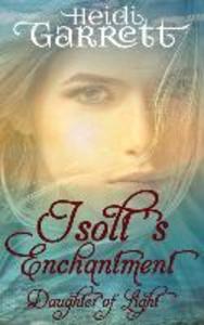 Isolt‘s Enchantment: A Young Adult Fairy Tale Fantasy