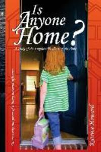 Is Anyone Home?: A Study of the Irreplaceable Heart of the Home