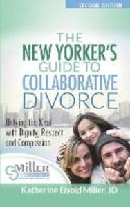 The New Yorker‘s Guide to Collaborative Divorce: Untying the Knot with Dignity Respect and Compassion