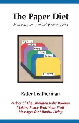 The Paper Diet: What you gain by reducing excess paper