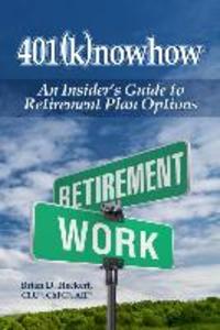 401knowhow: An Insider‘s Guide to Retirement Plan Options