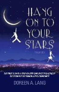 Hang on to Your Stars: The First 90 Days: A Step-By-Step Employee Engagement Solution for the Senior Living Community