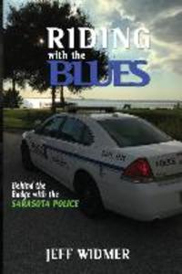 Riding with the Blues: Behind the Badge at the Sarasota Police Department