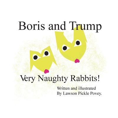 Boris and Trump. Very Naughty Rabbits.