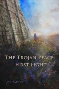 The Trojan Peace: First Light