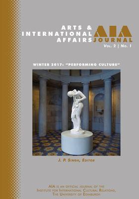 Arts and International Affairs 2.1: Winter 2017 Performing Culture
