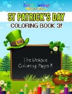 St Patrick‘s Day Coloring Book 3! The Unique Coloring Pages 3
