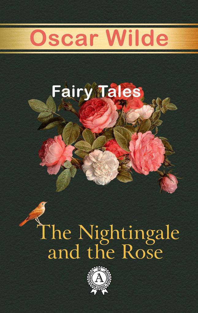 The Nightingale And The Rose Fairy Tales