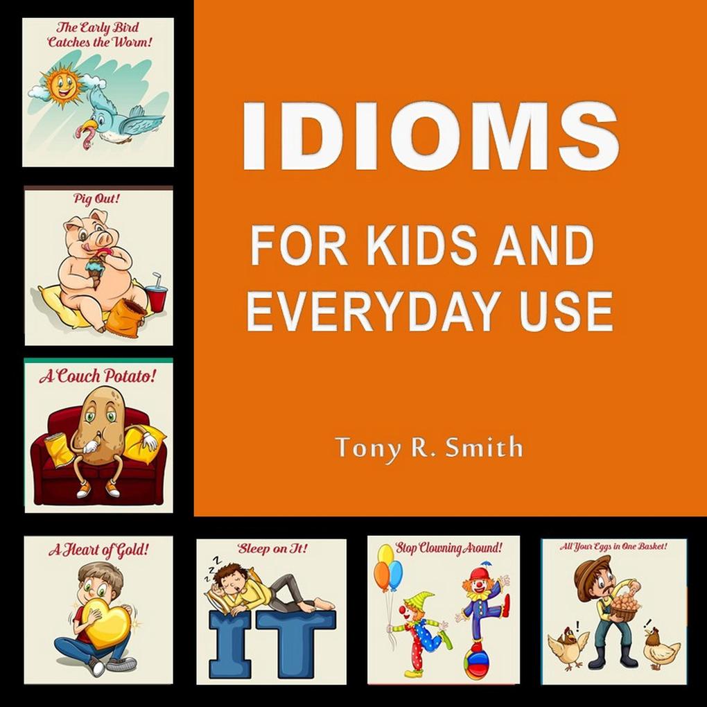 Idioms for Kids Everyday Use (100 Pages)