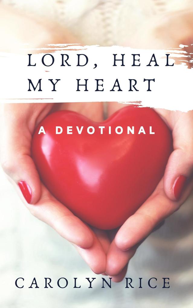 Lord Heal My Heart