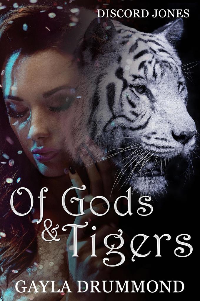 Of Gods & Tigers (Discord Jones #8)