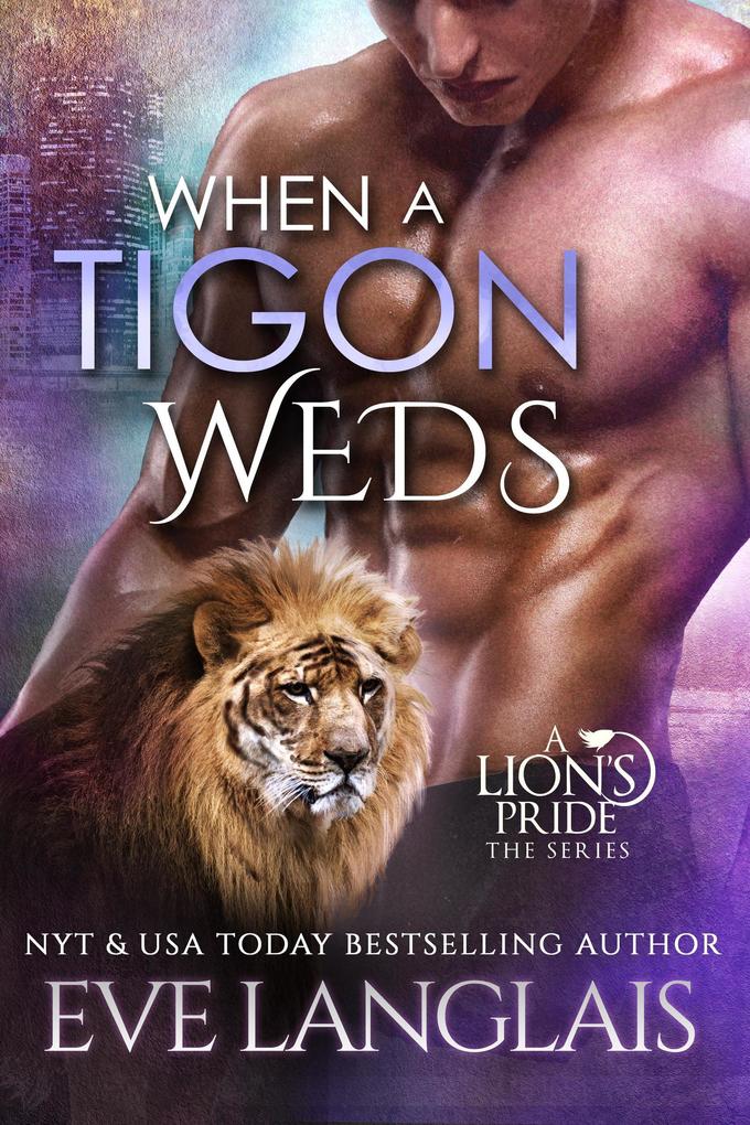 When a Tigon Weds (A Lion's Pride #9)