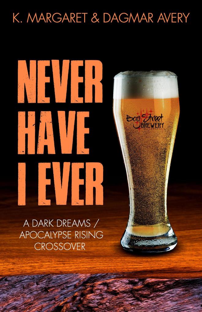 Never Have I Ever: A Dark Dreams / Apocalypse Rising Cross Over (Inferi Dii)