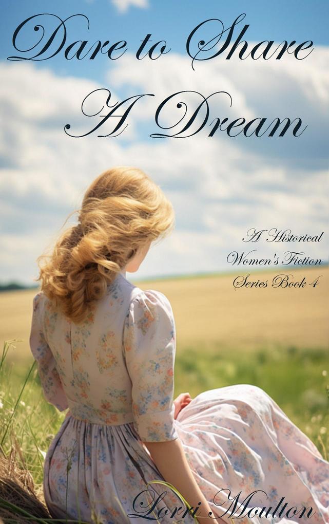 Dare to Share A Dream (A Historical Women‘s Fiction Series #4)