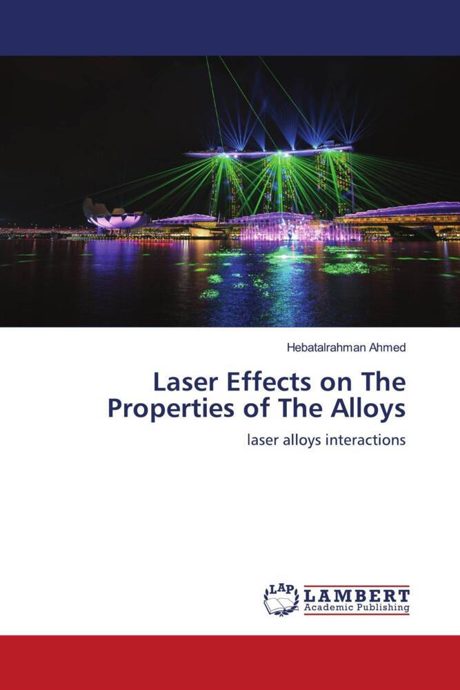 Laser Effects on The Properties of The Alloys