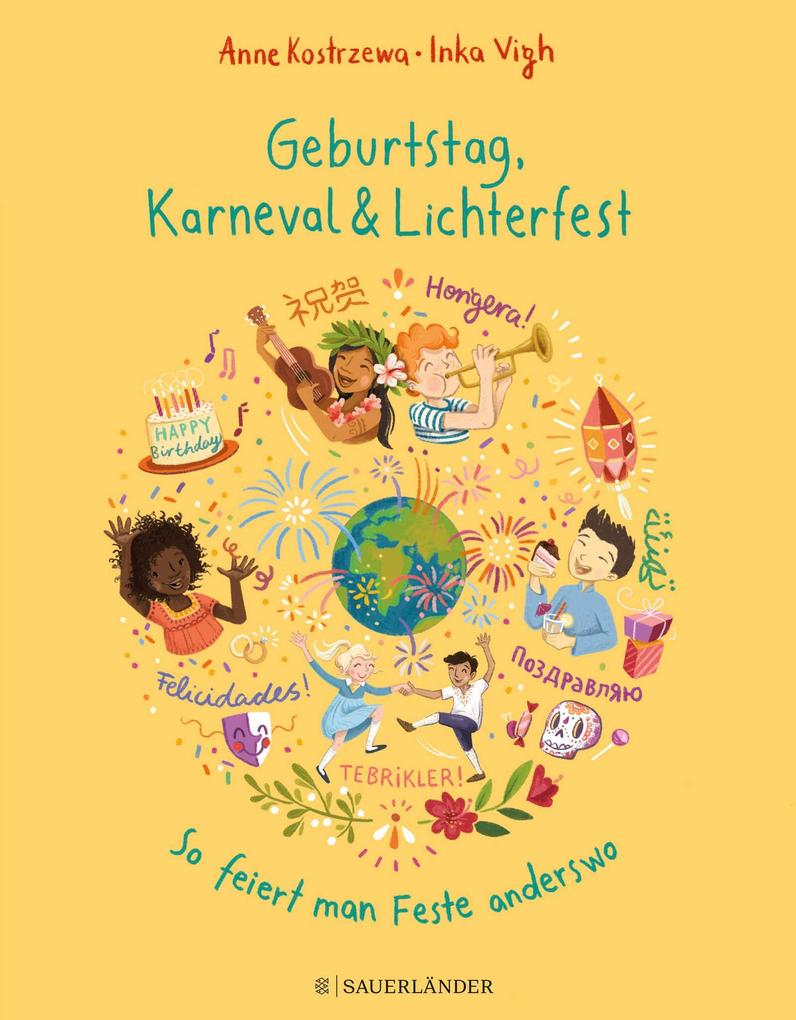 Geburtstag Karneval & Lichterfest - So feiert man Feste anderswo