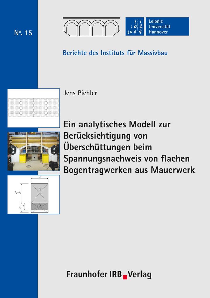 Ein analytisches Modell zur Berücksichtigung von Überschüttungen beim Spannungsnachweis von flachen Bogentragwerken aus Mauerwerk.