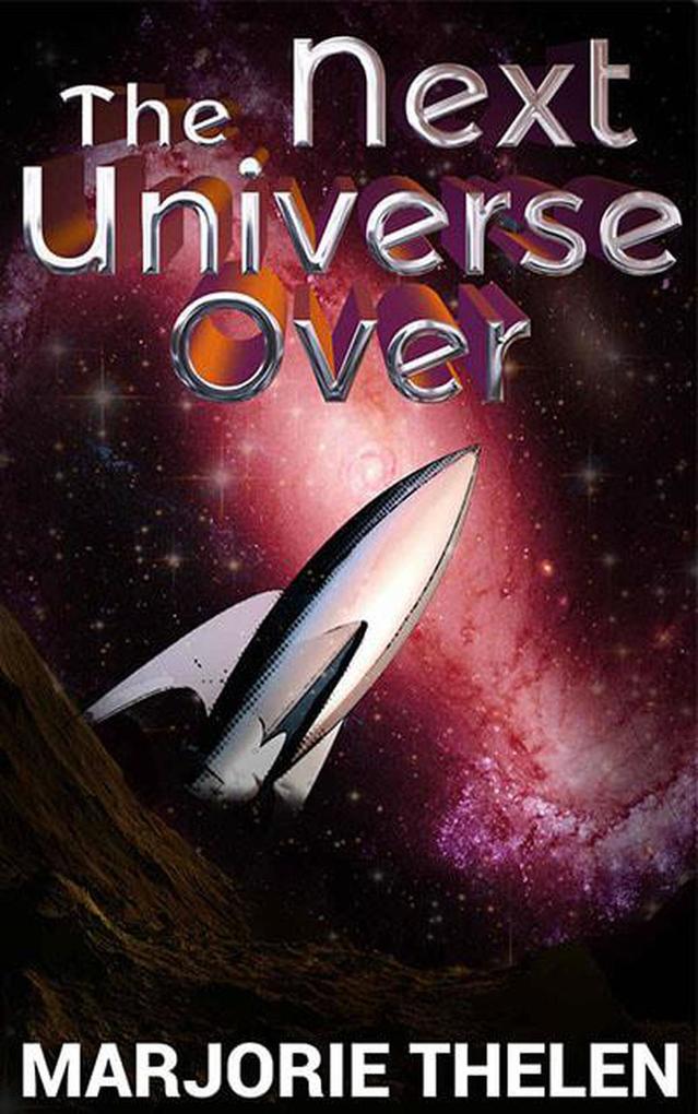 The Next Universe Over (Deovolante Space Opera #2)