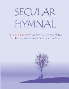 Secular Hymnal - Solo Edition: Melodies and Chords to all 144 Secular Hymns in Comfortable Lowered Keys
