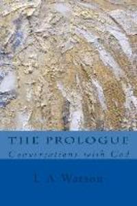 The Prologue: Conversations with God