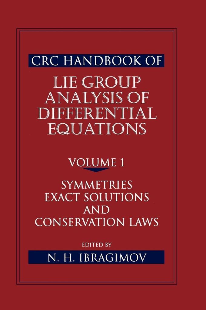 CRC Handbook of Lie Group Analysis of Differential Equations Volume I