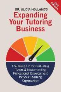 Expand Your Tutoring Business: The Blueprint for Evaluating Tutors and Implementing Professional Development for Your Learning Organization