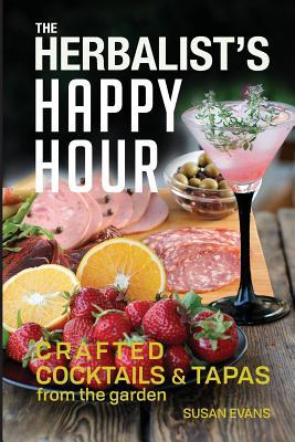 The Herbalist‘s Happy Hour: Crafted Cocktails and Tapas from the garden